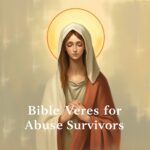 Bible Verses for Abuse Survivors: Healing & Hope