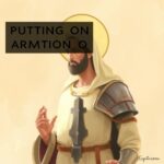 Putting on the Armor of God: Ephesians 6 Explained Putting on the Armor of God: Ephesians 6 Explained